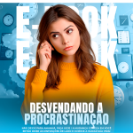 Domine o Tempo: Desvendando a Procrastinação e Alcançando a Produtividade"