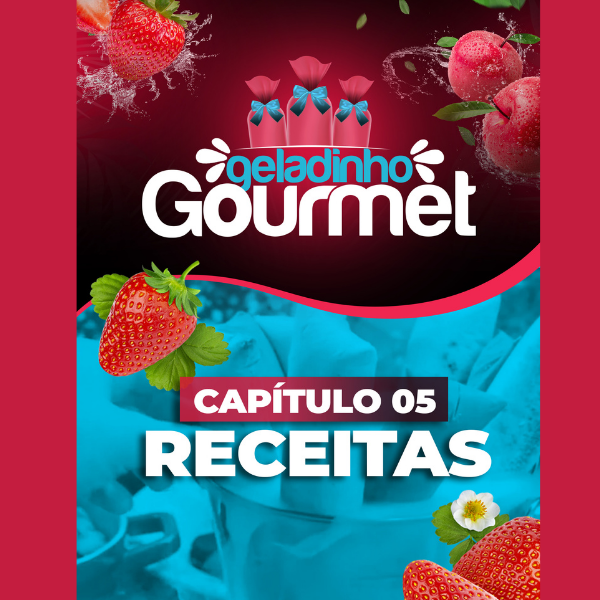 Geladinho Gourmet: Segredos e Receitas para Lucrar com Saquinhos Deliciosos"