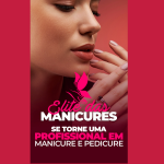 "Elite das Manicures: Desbravando o Mundo Lucrativo da Manicure e Pedicure"