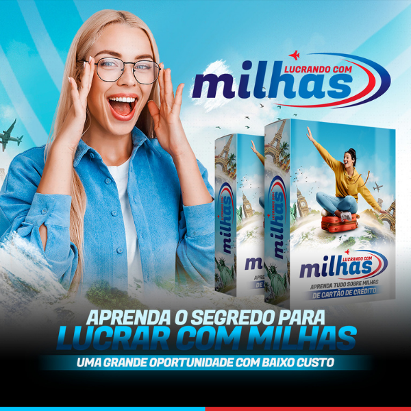 "Lucrando com Milhas: O Guia Completo para Maximizar seus Benefícios"