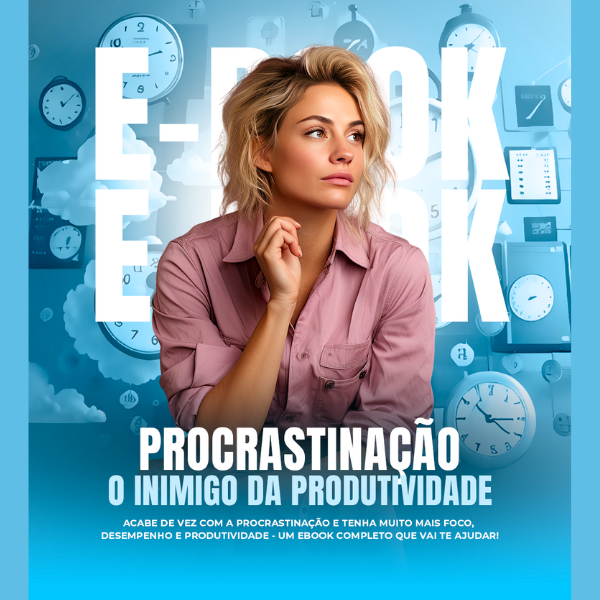 Domine o Tempo: Desvendando a Procrastinação e Alcançando a Produtividade"